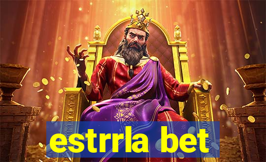 estrrla bet