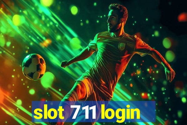 slot 711 login