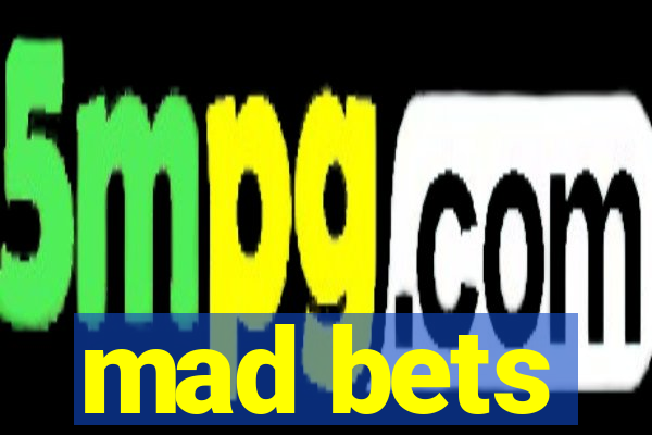 mad bets