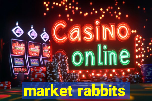 market rabbits