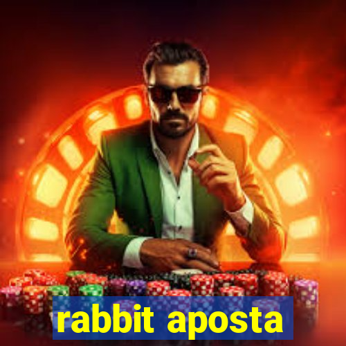 rabbit aposta