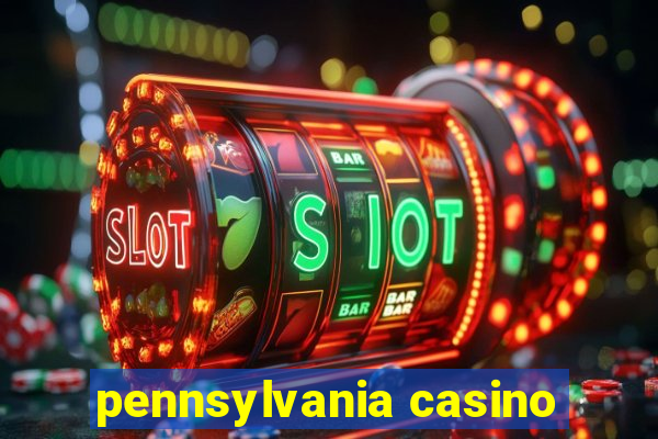 pennsylvania casino