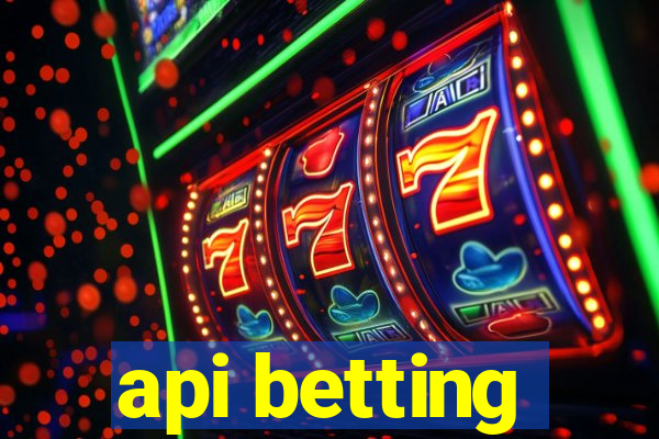 api betting