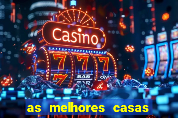 as melhores casas de apostas 2023