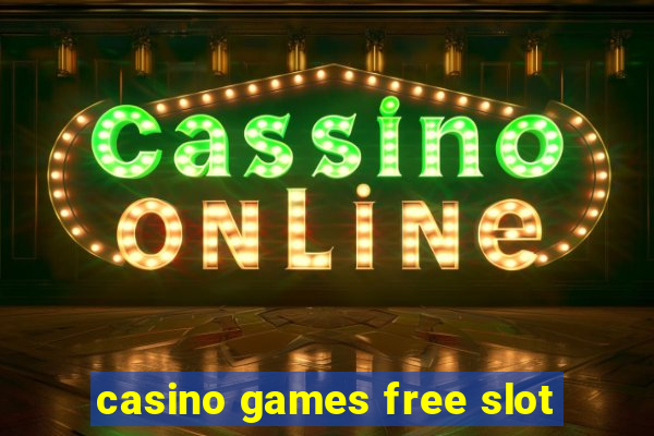 casino games free slot