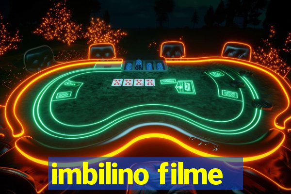 imbilino filme