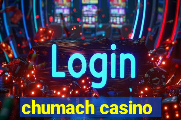 chumach casino