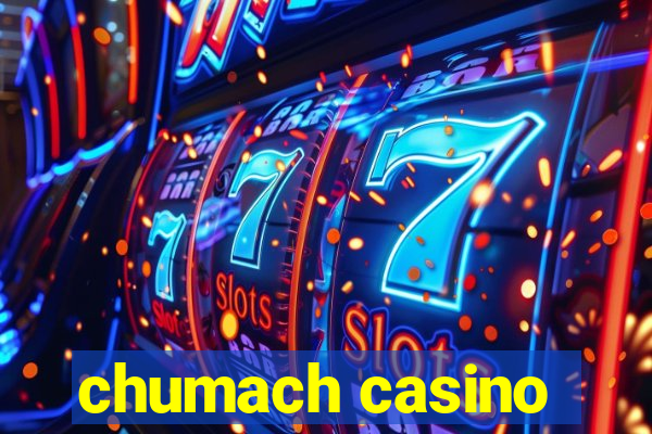 chumach casino