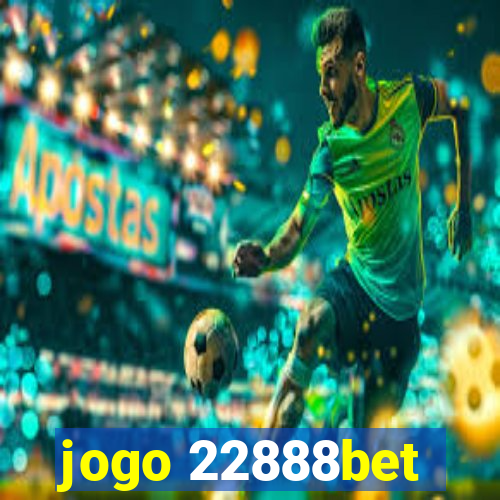 jogo 22888bet