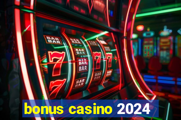 bonus casino 2024