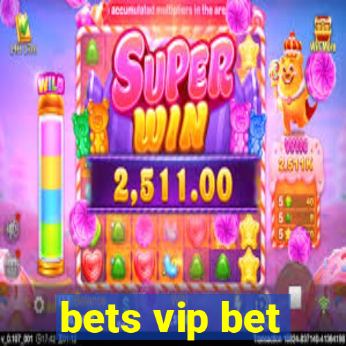 bets vip bet