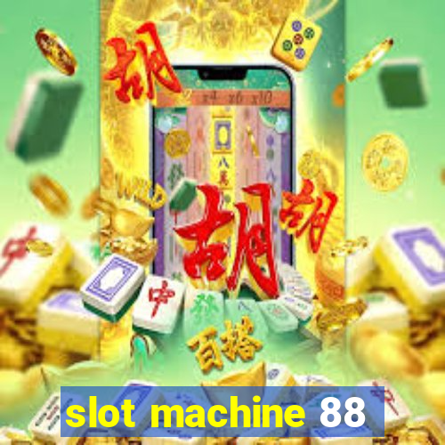 slot machine 88