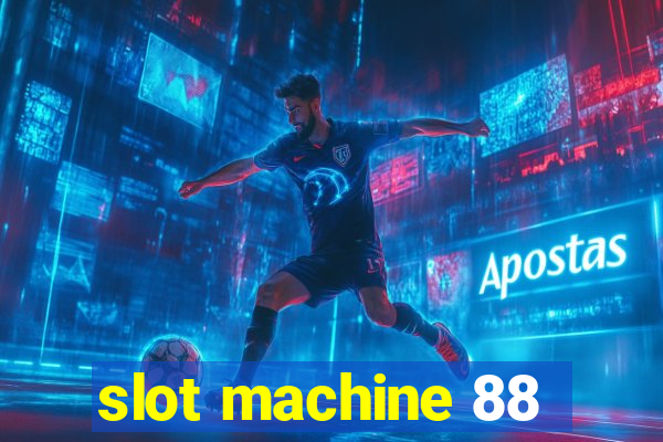 slot machine 88