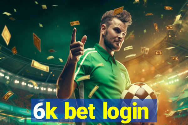 6k bet login