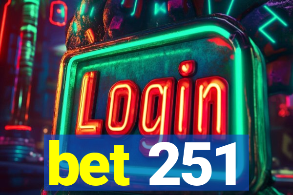 bet 251