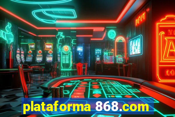 plataforma 868.com