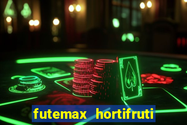 futemax hortifruti são paulo