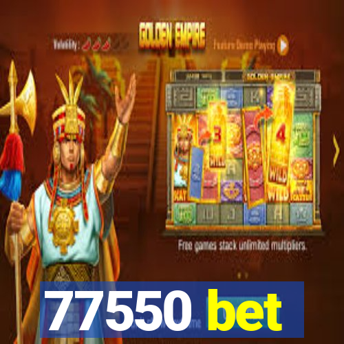 77550 bet