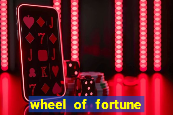 wheel of fortune slots casino