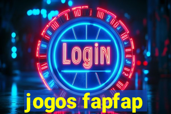 jogos fapfap