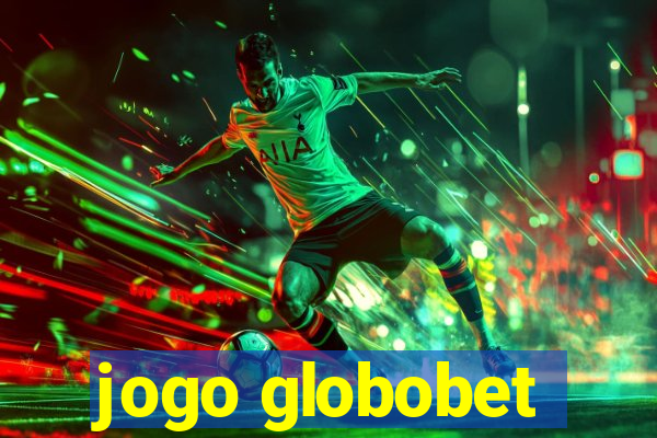 jogo globobet