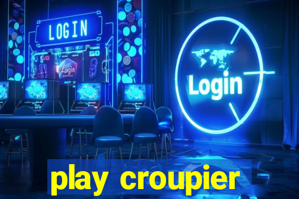 play croupier