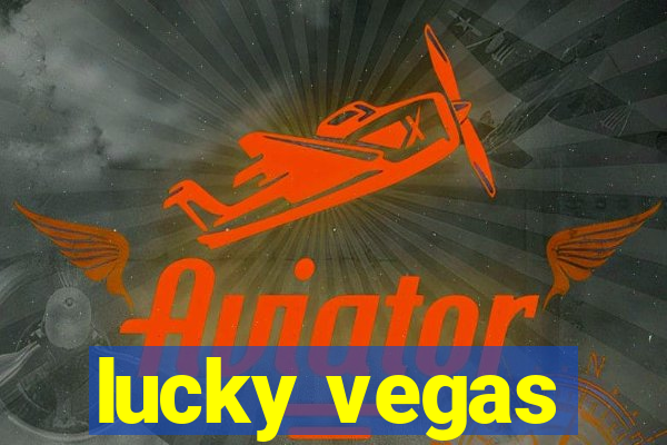 lucky vegas