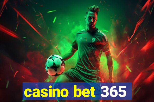 casino bet 365