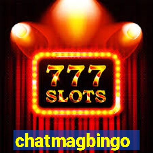 chatmagbingo