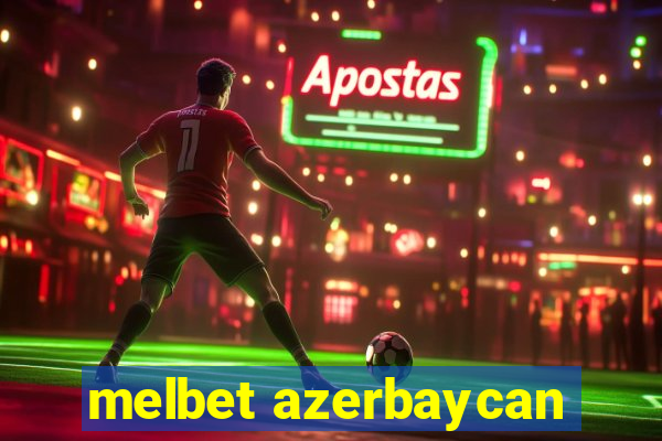 melbet azerbaycan