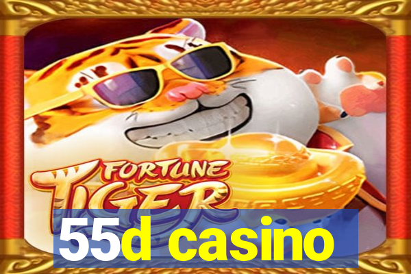 55d casino