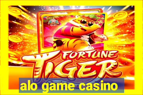 alo game casino