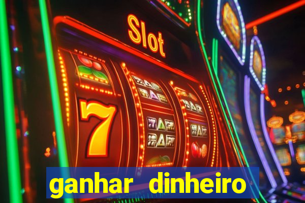 ganhar dinheiro jogando jogos