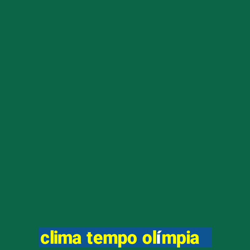 clima tempo olímpia