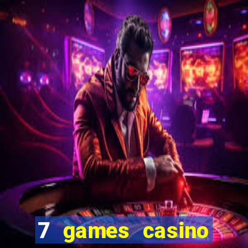 7 games casino paga mesmo