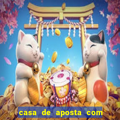 casa de aposta com bonus no cadastro