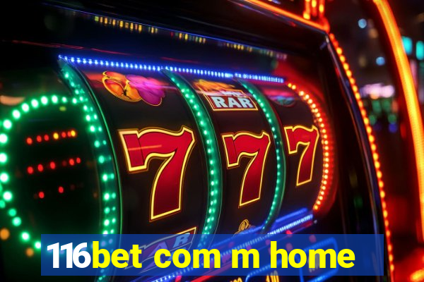 116bet com m home