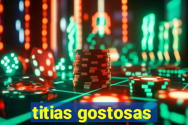 titias gostosas