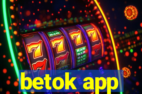 betok app