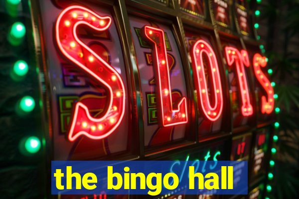 the bingo hall