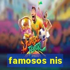 famosos nis