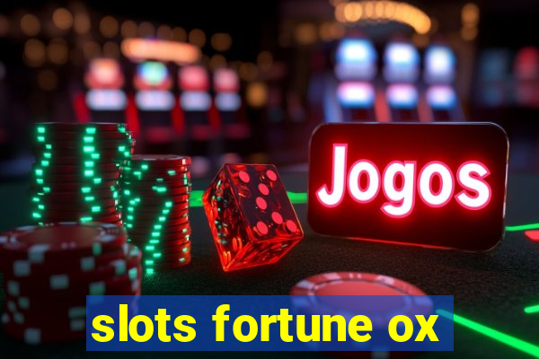 slots fortune ox