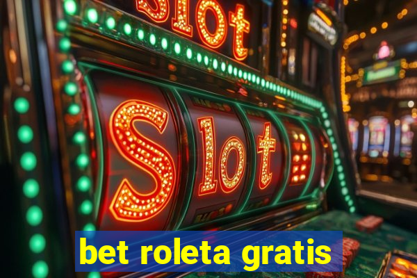 bet roleta gratis