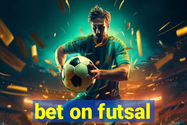 bet on futsal