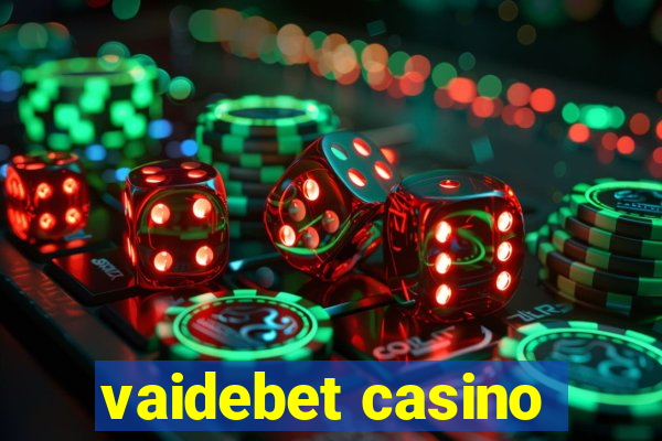 vaidebet casino