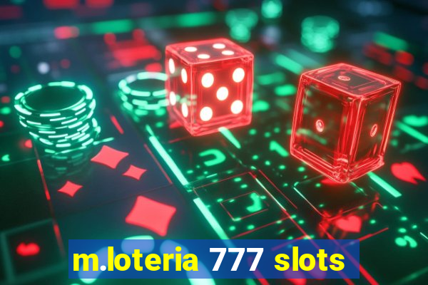 m.loteria 777 slots