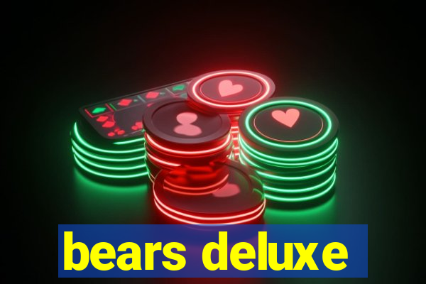 bears deluxe