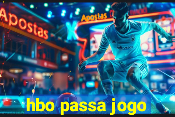 hbo passa jogo