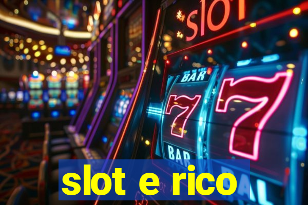 slot e rico