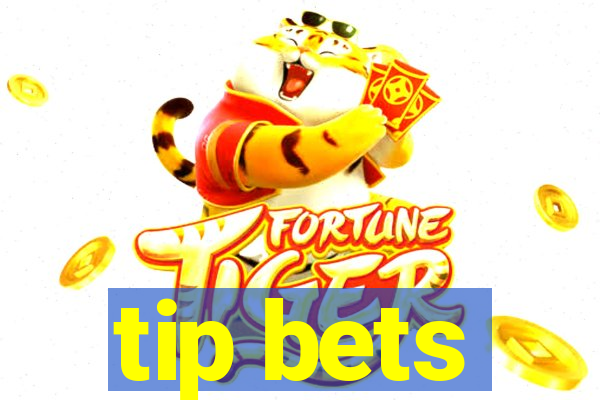 tip bets